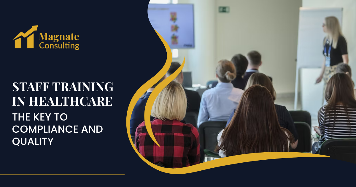 Staff Training in Healthcare: The Key to Compliance and Quality