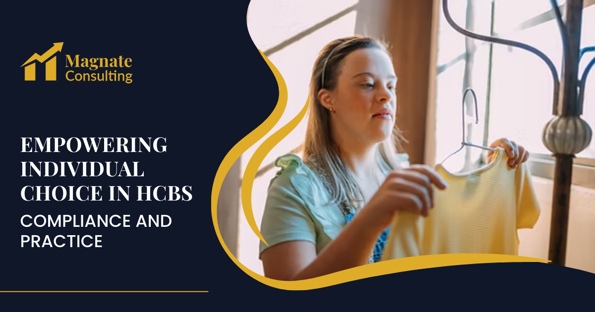 Empowering Individual Choice in HCBS: Compliance and Practice