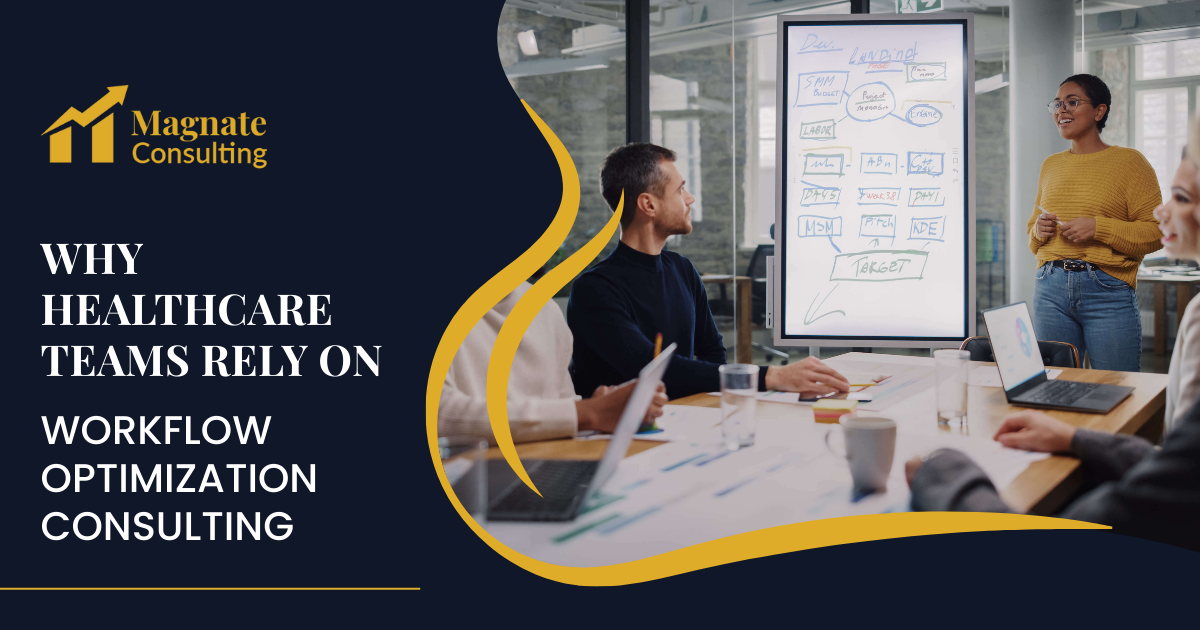 Why Healthcare Teams Rely on Workflow Optimization Consulting