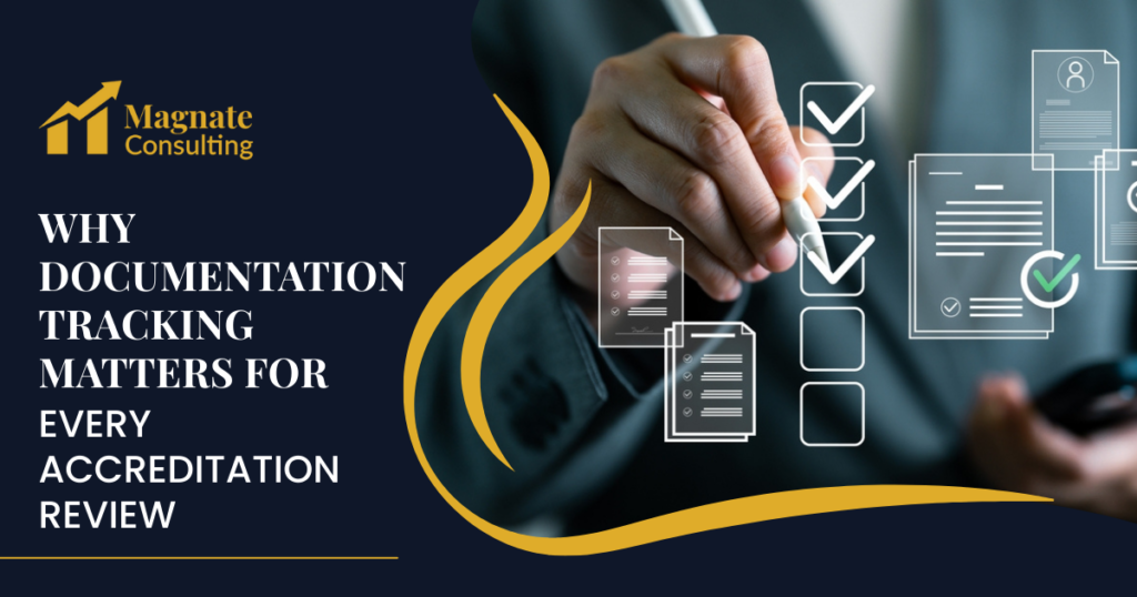 Why Documentation Tracking Matters for Every Accreditation Review