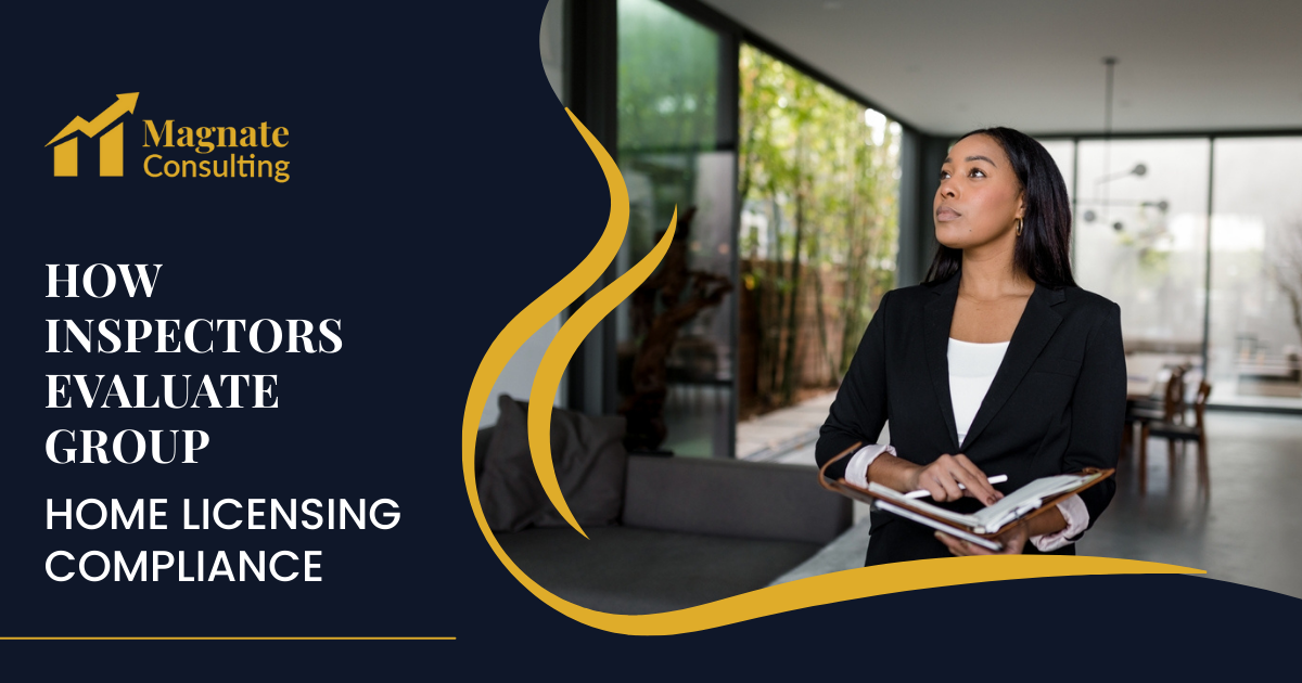How Inspectors Evaluate Group Home Licensing Compliance