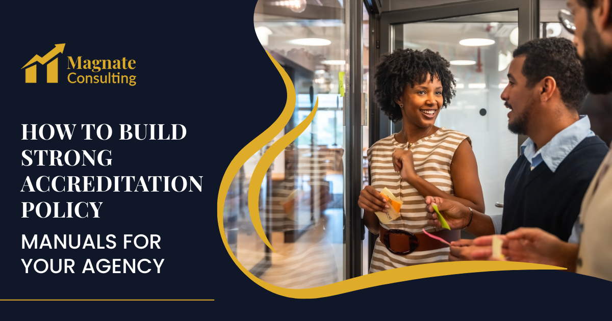 How to Build Strong Accreditation Policy Manuals for Your Agency