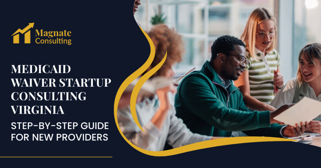 Medicaid Waiver Startup Consulting Virginia