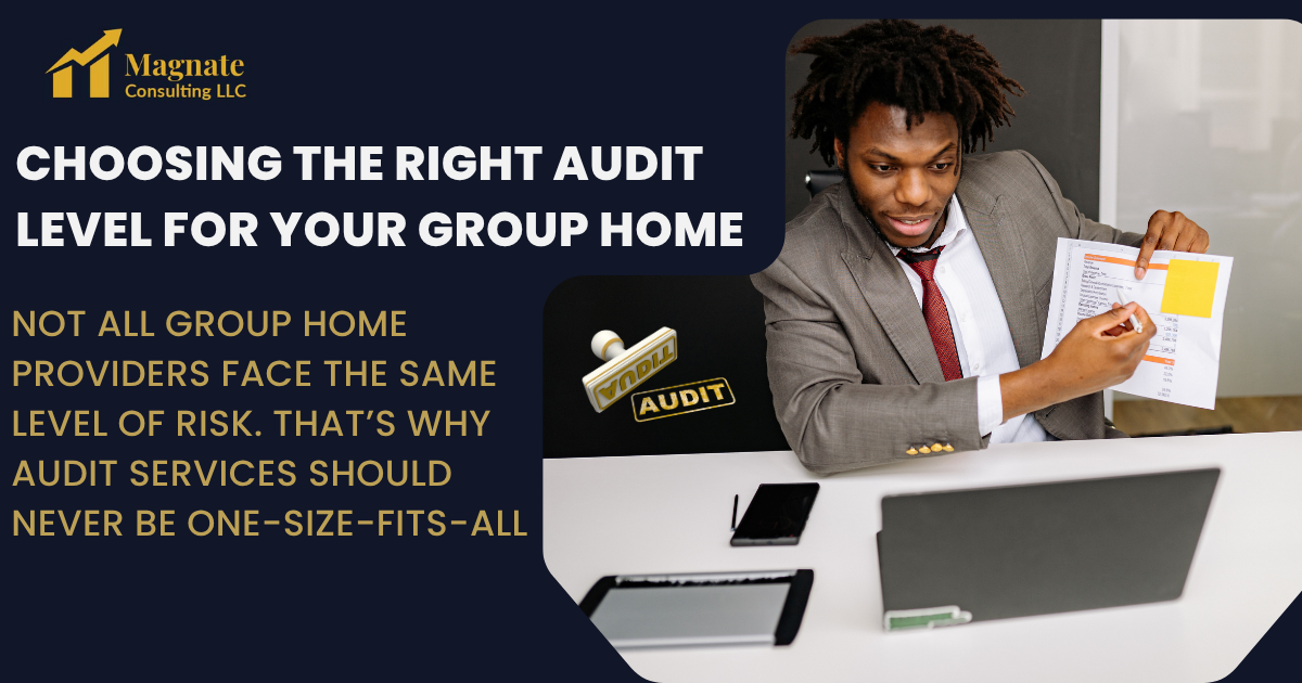 Choosing the Right Audit Level for Your Group Home