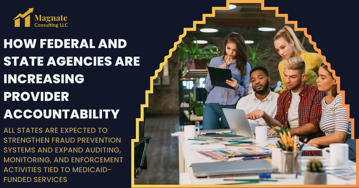 How Federal and State Agencies Are Increasing Provider Accountability