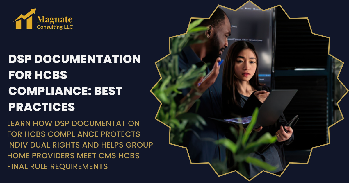 DSP Documentation for HCBS Compliance: Best Practices for Person-Centered Care