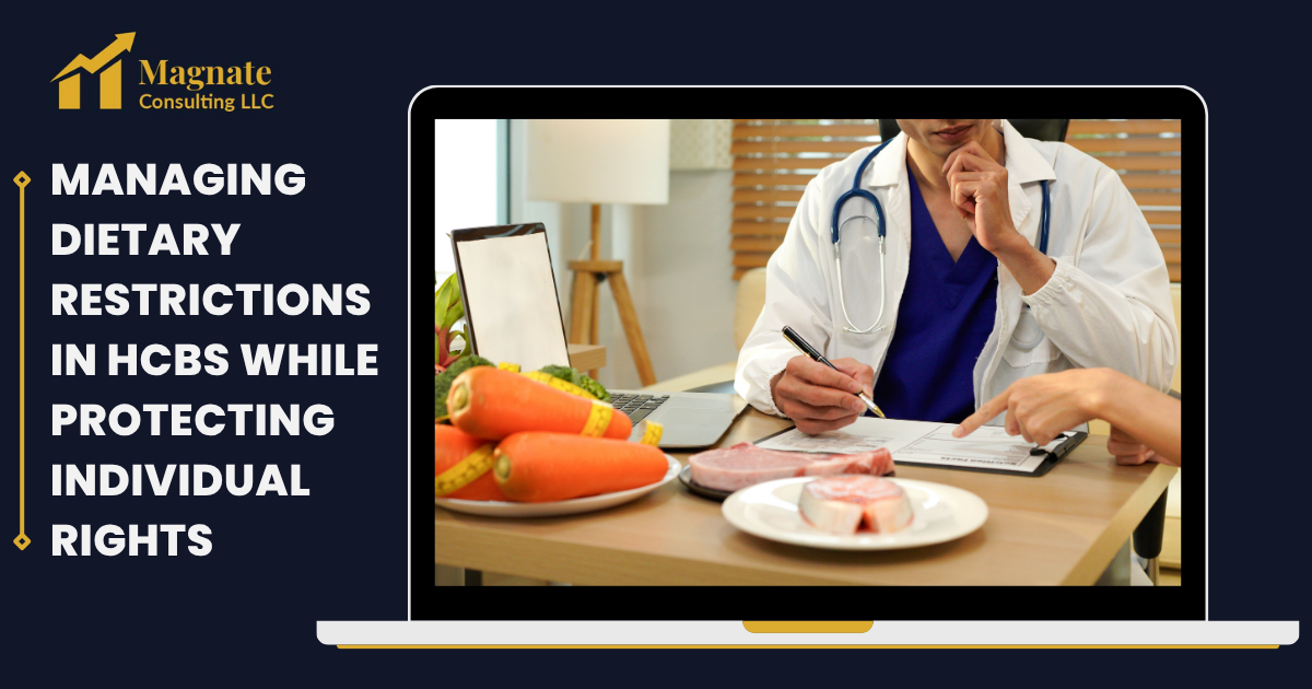 Managing Dietary Restrictions in HCBS While Protecting Individual Rights