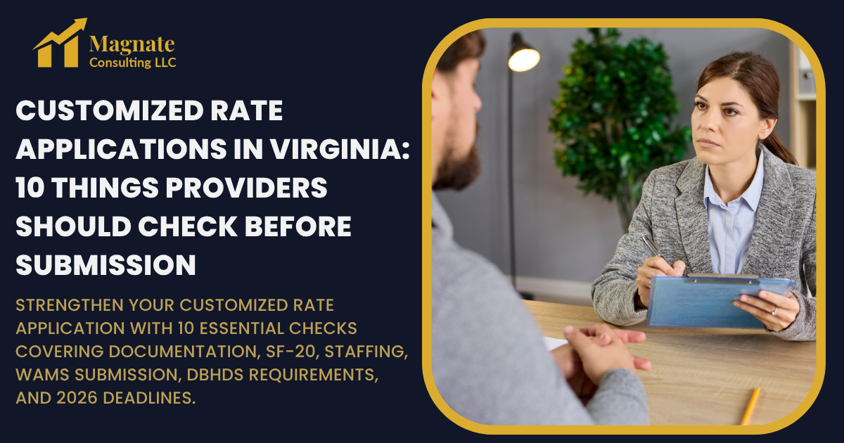 Customized Rate Applications in Virginia: 10 Things Providers Should Check Before Submission
